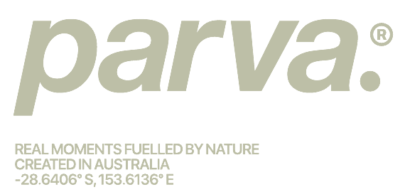 parva. Real moments fuelled by nature. Created in Australia.